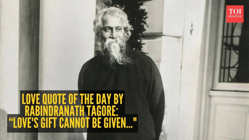 wp-header-logo-1016.png Love quote of the day by Rabindranath Tagore: “Love's gift cannot be given…"