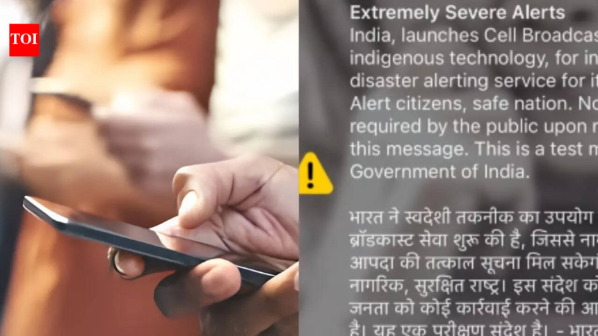 ‘Extremely severe alerts’ buzz phones as govt tests nationwide emergency system alert mechanism – The Times of India