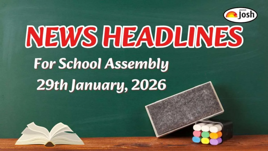 Today’s School Assembly Headlines (29th January 2026): India rejects Pakistan’s remarks, Goa considers banning social media, Stay Updated With Important News Headlines of National, International & Sports – Jagran Josh