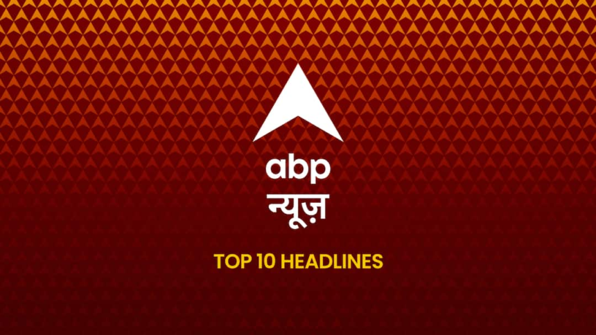wp-header-logo-2856.png Top 10 | ABP LIVE Morning Bulletin: Top News Headlines from 5 May 2026 to Start Your Day – Morning – ABP News