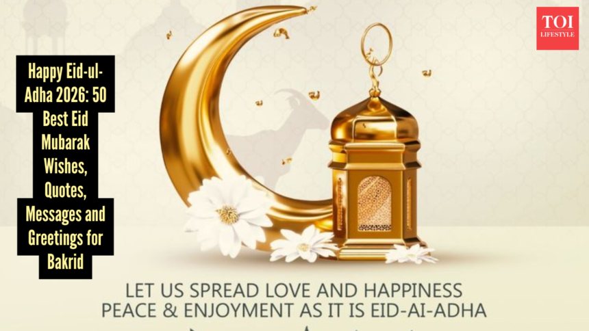 Eid-ul-Adha: Top 100 wishes and quotes for Bakrid
