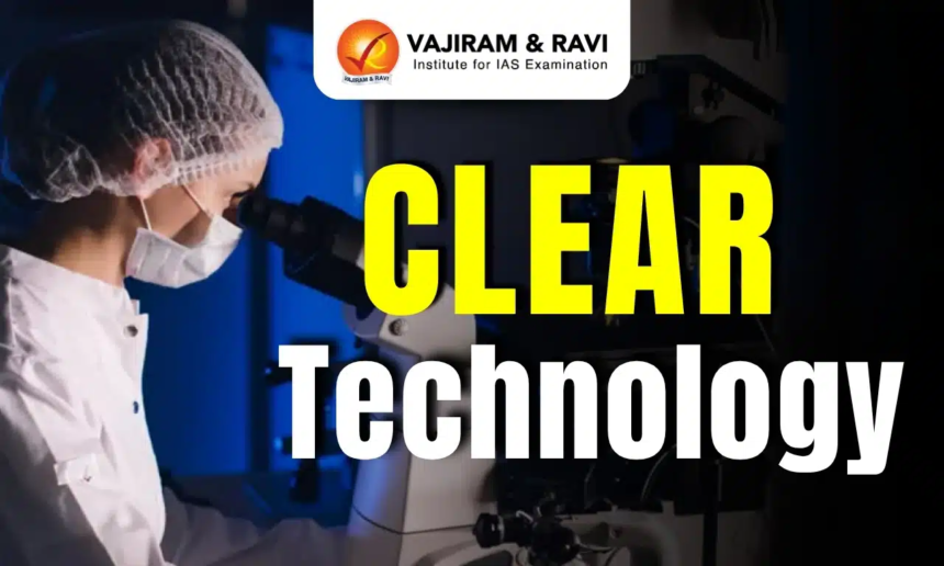 CLEAR Technology, Meaning, Uses, Latest News – Vajiram & Ravi