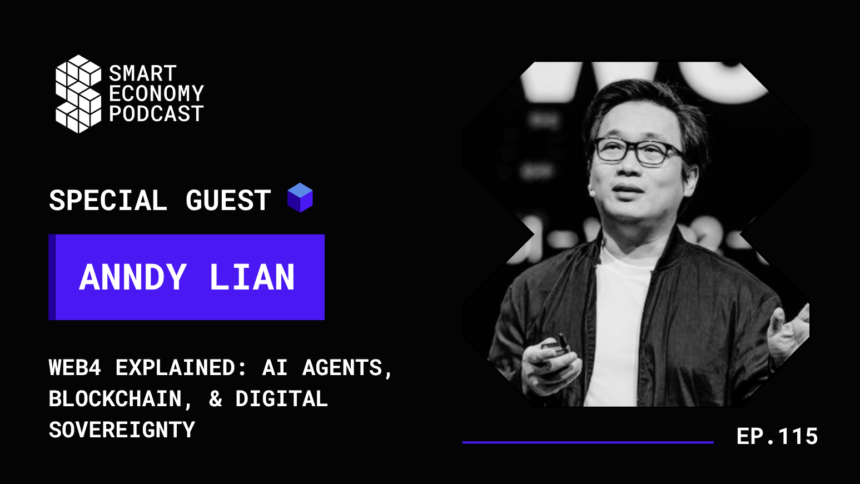 Anndy Lian – The Smart Economy Podcast: Episode 115 – Neo News Today