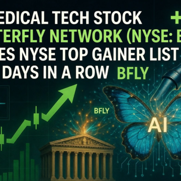 AI Medical Tech Stock Butterfly Network (NYSE: BFLY) Makes NYSE Top Gainer List Two Days in a Row – Investorideas.com