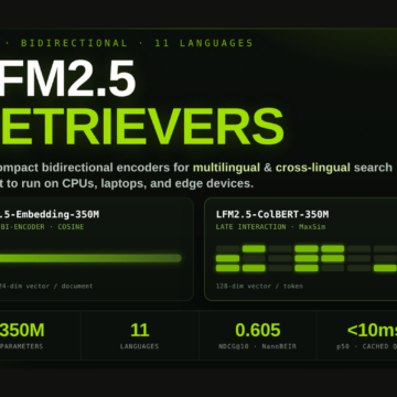 wp-header-logo-1707.png Liquid AI Introduces LFM2.5-Embedding-350M and LFM2.5-ColBERT-350M: Dense Bi-Encoder and Late-Interaction Models for Fast Multilingual Search Across 11 Languages – MarkTechPost