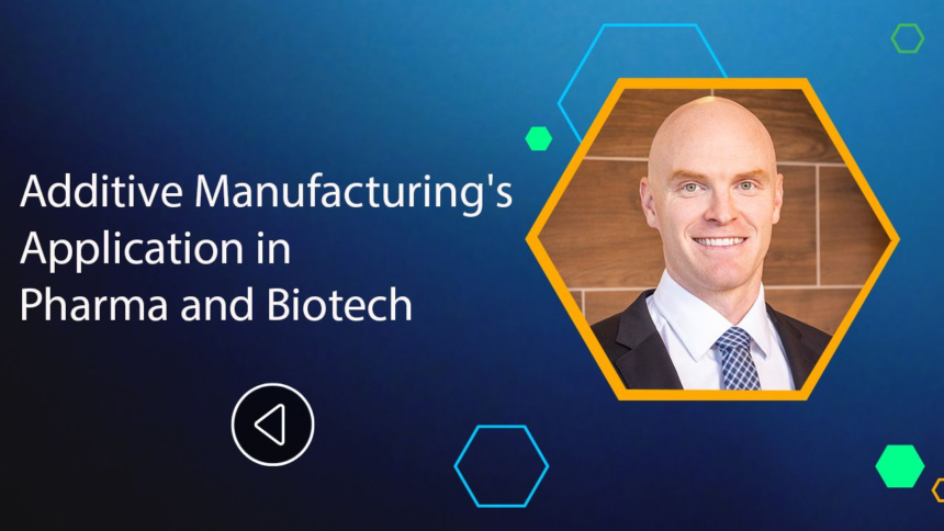 wp-header-logo-1765.png Additive Manufacturing's Application in Pharma and Biotech – Pharmaceutical Executive