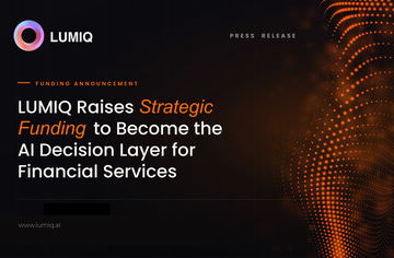 LUMIQ Raises Strategic Funding to Become the AI Decision Layer for Financial Services – Taiwan News