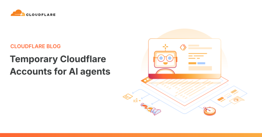 wp-header-logo-2087.png Temporary Cloudflare Accounts for AI agents – The Cloudflare Blog
