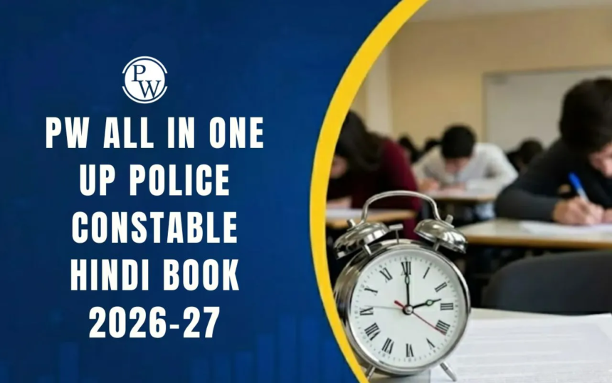 PW All in One UP Police Constable Hindi Book 2026-27: Complete Preparation Guide for Aspirants – PW