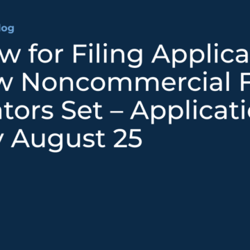 Window for Filing Applications for New Noncommercial FM Translators Set – Applications Due by August 25 – Broadcast Law Blog