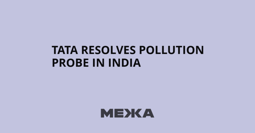 wp-header-logo-337.png Tata resolves pollution probe in India – mezha.net