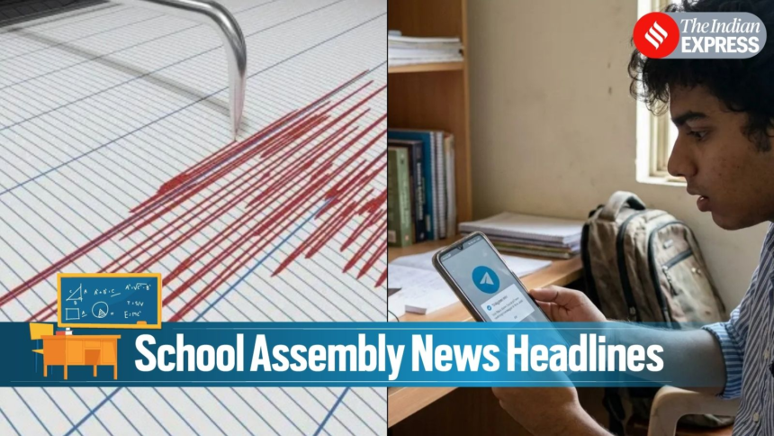 Today News Headlines for School Assembly, June 17, 2026: 4-new cities in Delhi-NCR, 6.3 magnitude quake in China and more – The Indian Express