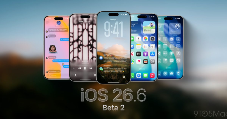 Apple releases iOS 26.6 beta 2 for iPhone, here’s what to expect [U] – 9to5Mac