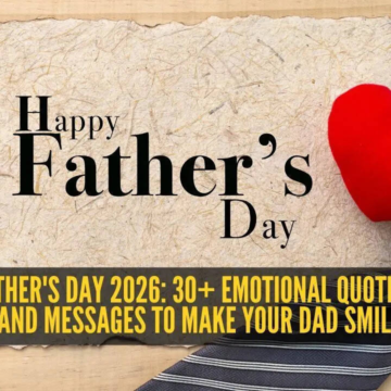 Happy Father's Day 2026: 30+ emotional quotes, wishes, and messages to make your dad smile