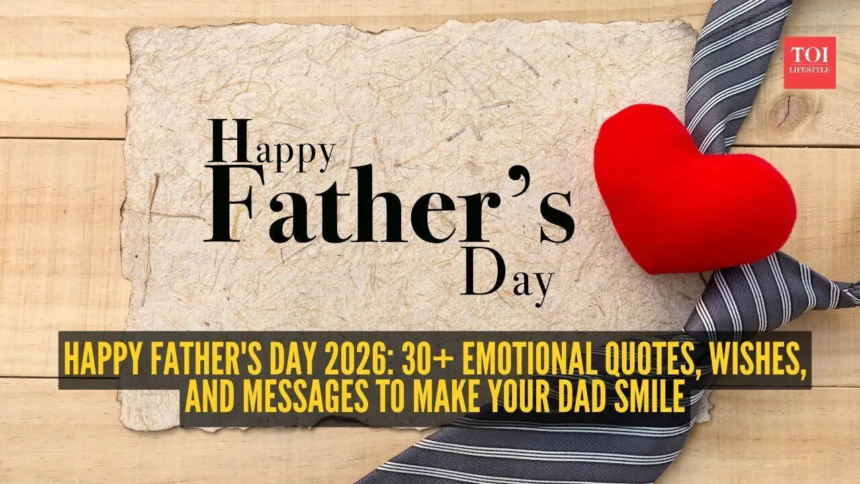wp-header-logo-972.png Happy Father's Day 2026: 30+ emotional quotes, wishes, and messages to make your dad smile